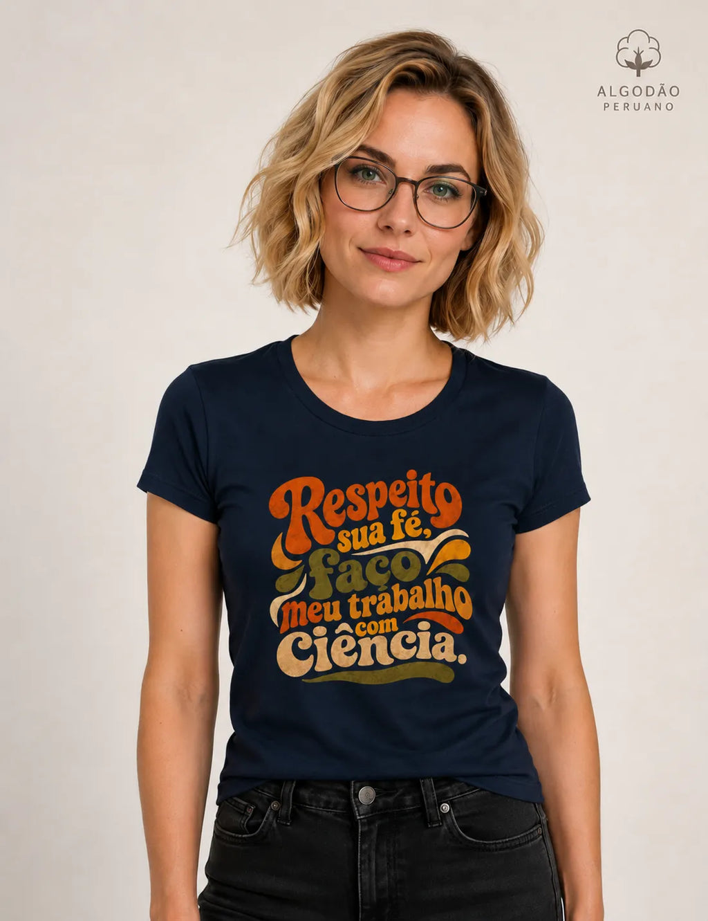 Camiseta Algodão Peruano "Respeito sua fé, faço meu trabalho com Ciência." | Estética Retro 70s