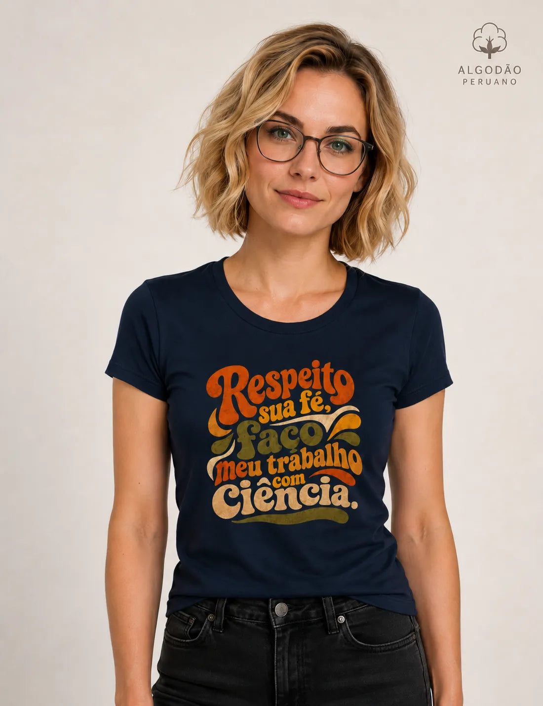 Camiseta Algodão Peruano "Respeito sua fé, faço meu trabalho com Ciência." | Estética Retro 70s