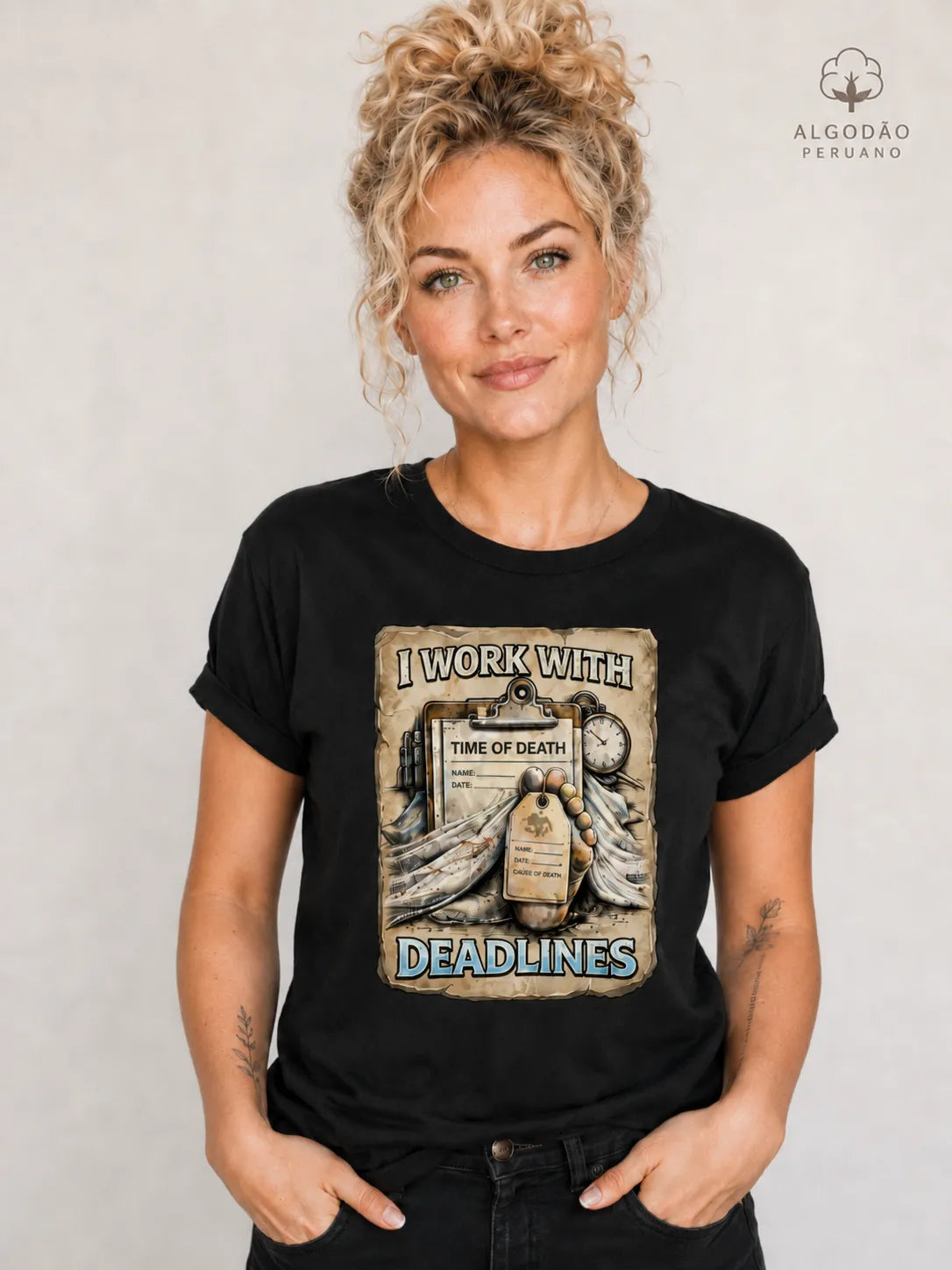 Camiseta Algodão Peruano I Work With Deadlines | Humor Forense