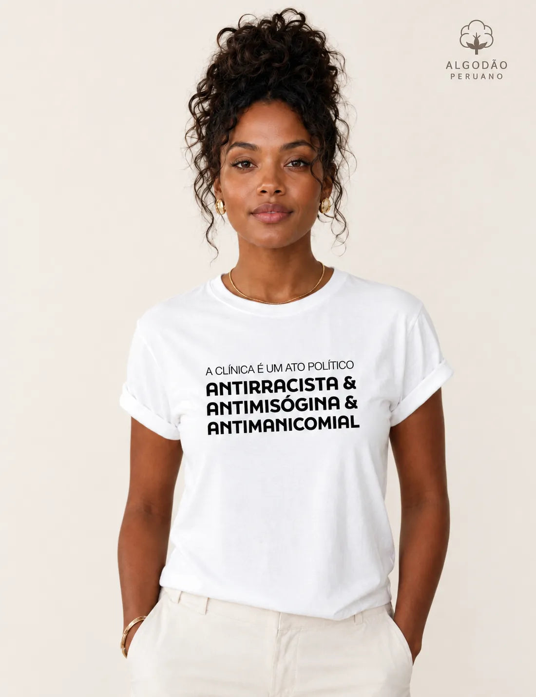 Camiseta Algodão Peruano "A Clínica é um Ato Político" | Antirracista, Antimisógina e Antimanicomial