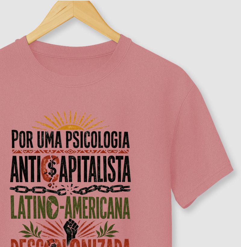 Camiseta "Psicologia Anticapitalista, Latino-Americana e Descolonizada" | O Manifesto da Luta