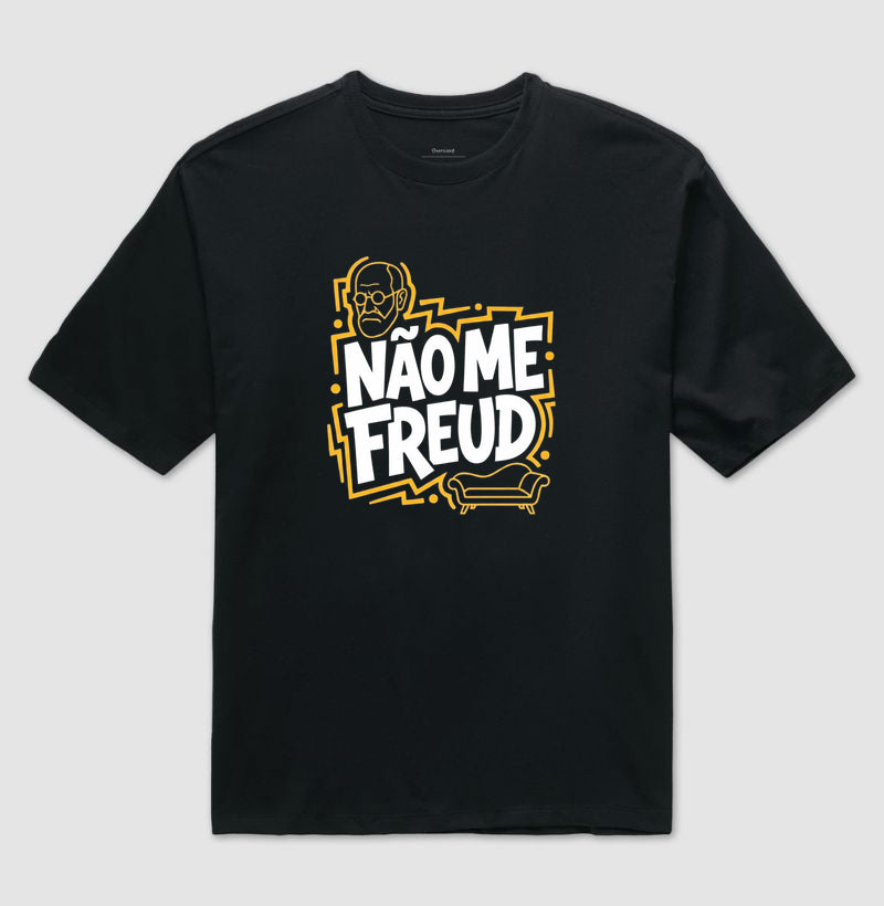 Camiseta Oversized "Não Me Freud" | Sigmund Freud & Humor Pop