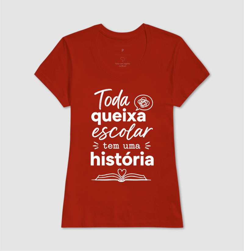 Camiseta Psicologia Escolar "Toda Queixa Escolar Tem Uma História" | Olhar Crítico e Humanizado