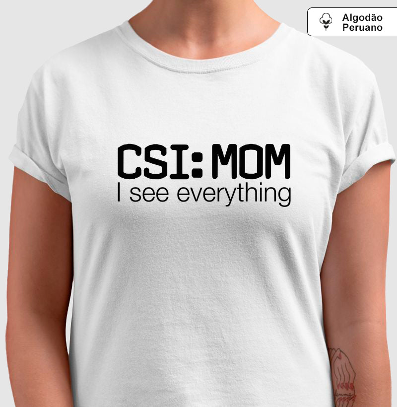 Camiseta Algodão Peruano Maternidade Forense - CSI: Mom | Minimalista