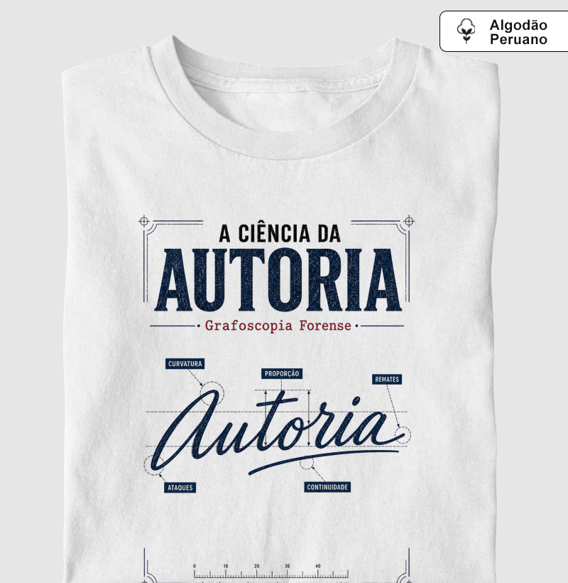 Camiseta Algodão Peruano Forense "A Ciência da Autoria" | Grafoscopia e Perícia Grafotécnica