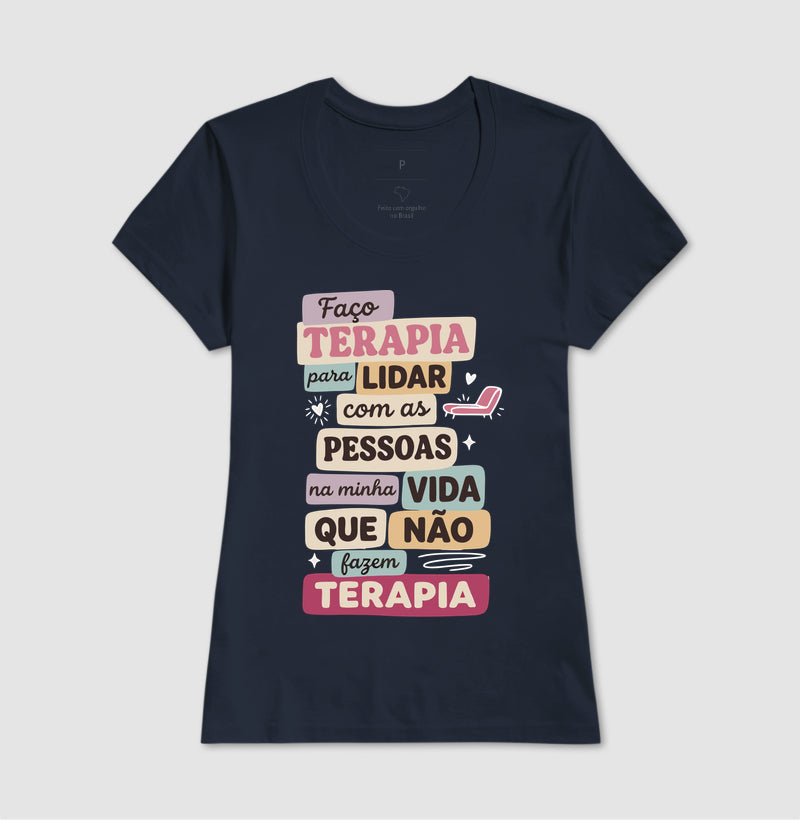 Camiseta "Faço Terapia Para Lidar" | Humor e Saúde Mental