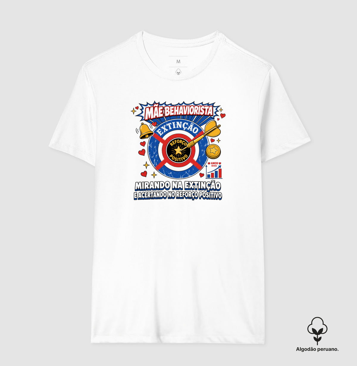 Camiseta Algodão Peruano Psicologia "Mãe Behaviorista" | Mirando na Extinção e Acertando no Reforço Positivo