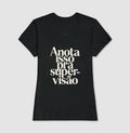 Camiseta Anota Isso Pra Supervisão | Manejo Clínico & Tipografia Editorial