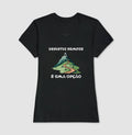 Camiseta Desistir é uma Opção | Anti-Positividade Tóxica