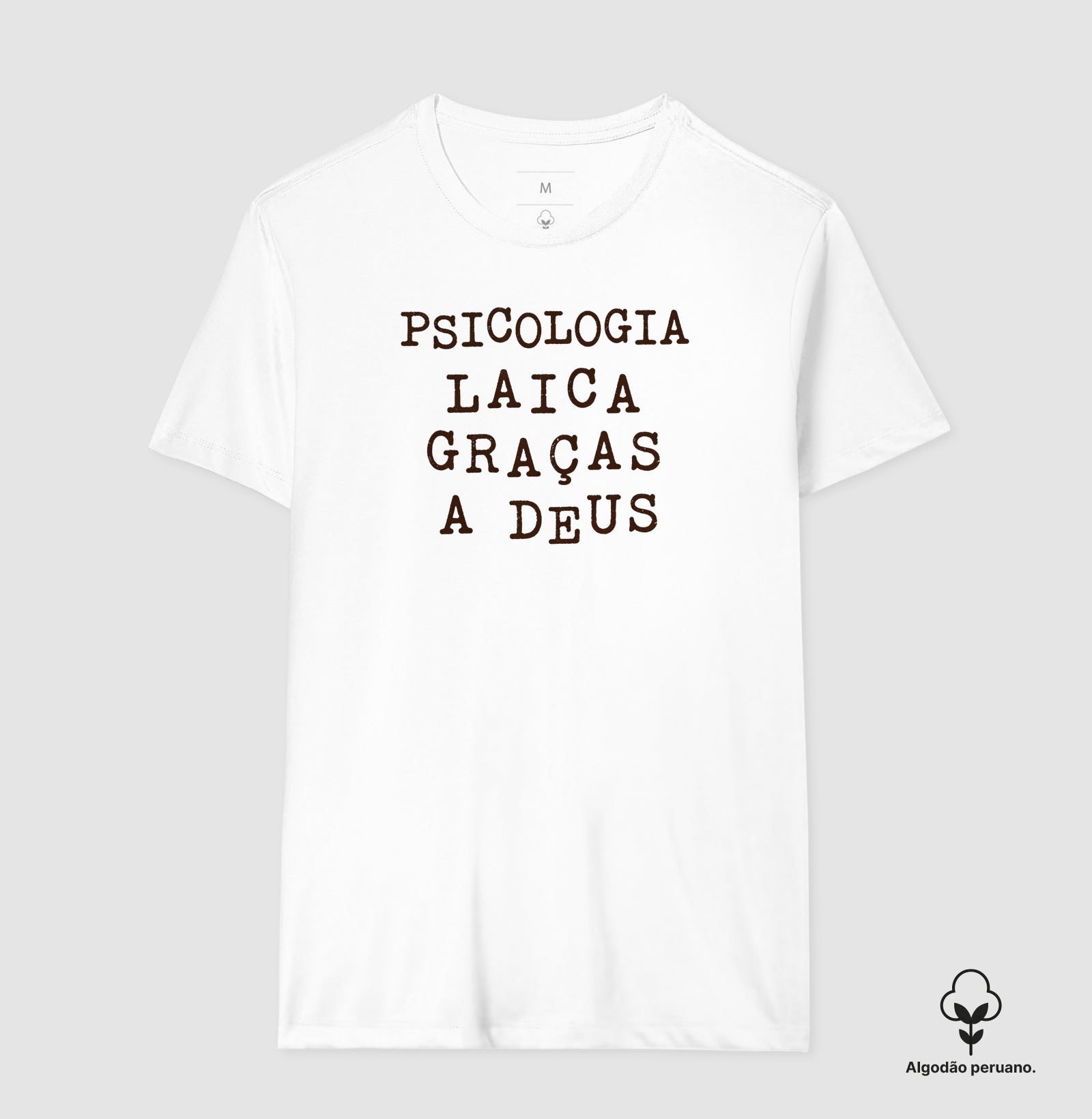 Camiseta Algodão Peruano "Psicologia Laica Graças a Deus" | Humor, Ironia e Ética Profissional