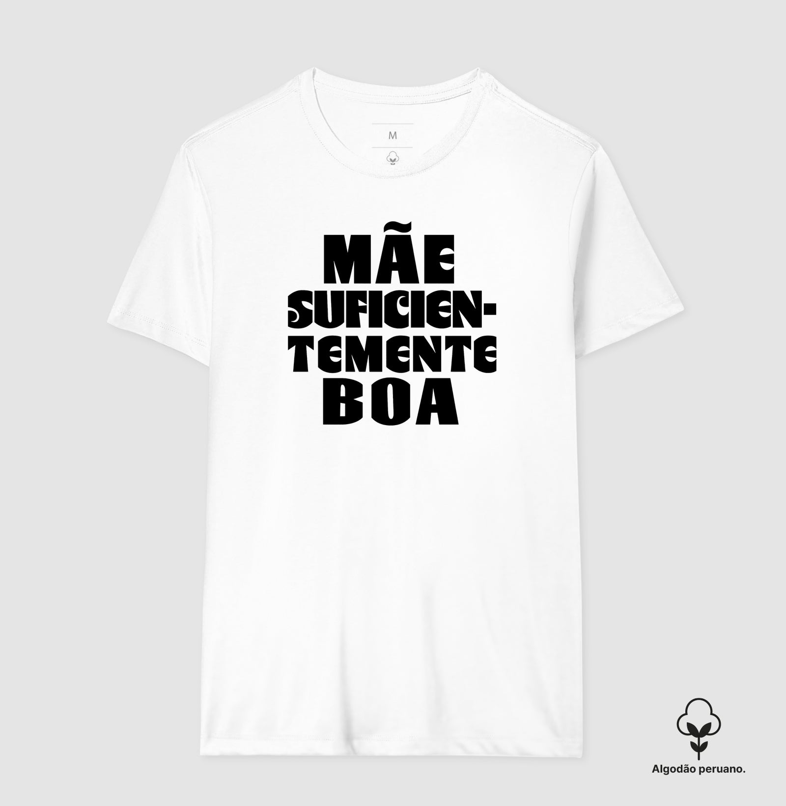 Camiseta Algodão Peruano Psicanálise "Mãe Suficientemente Boa" | O Alívio de Winnicott na Maternidade