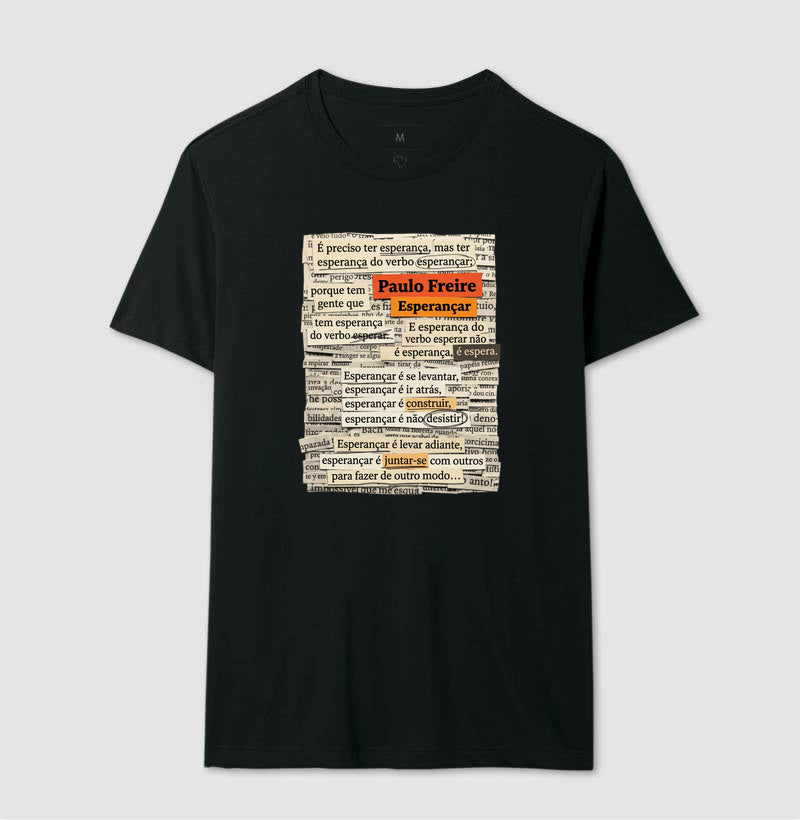 Camiseta Paulo Freire "Esperançar" | Do Verbo Esperançar & Pedagogia da Ação