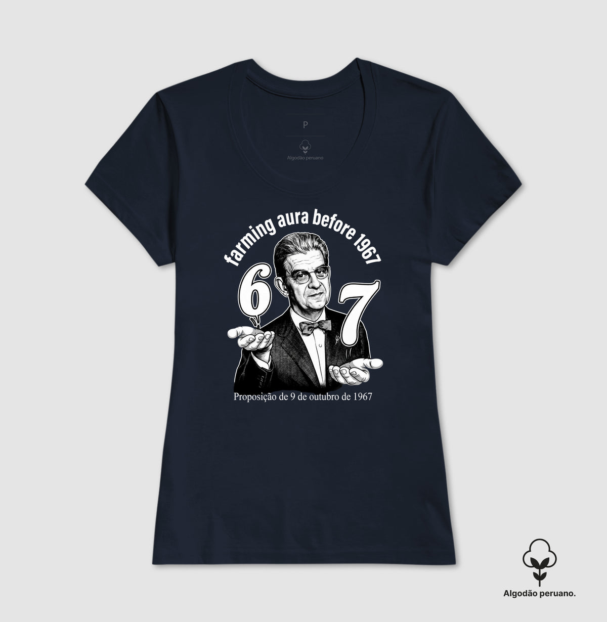 Camiseta Algodão Peruano Psicanálise Lacan "67: Farming Aura" | Proposição de 9 de Outubro de 1967 & Meme Culture