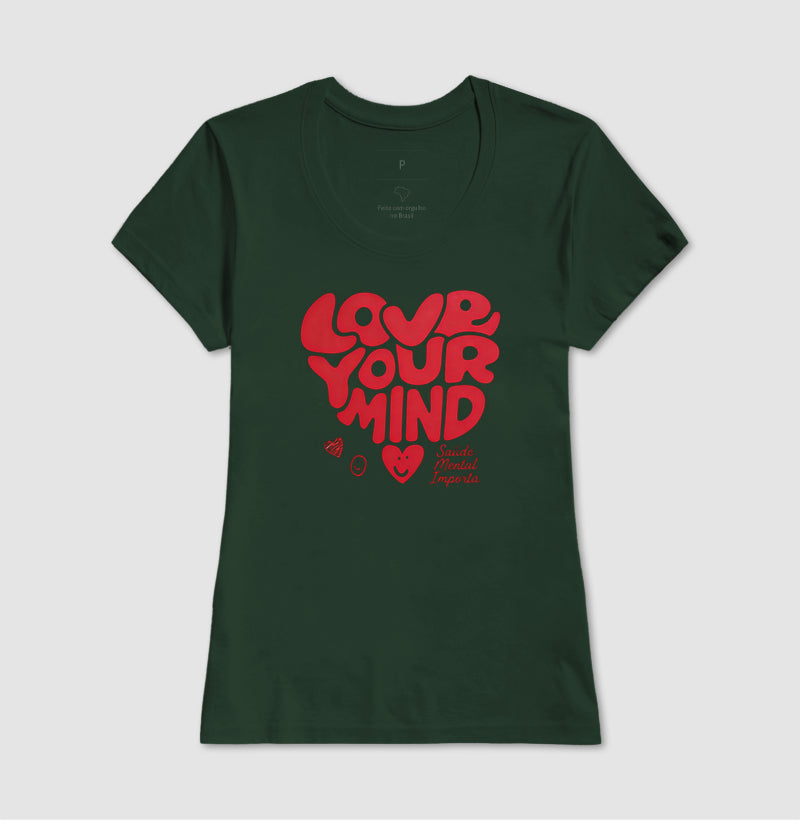 Camiseta "Love Your Mind" | Saúde Mental Importa
