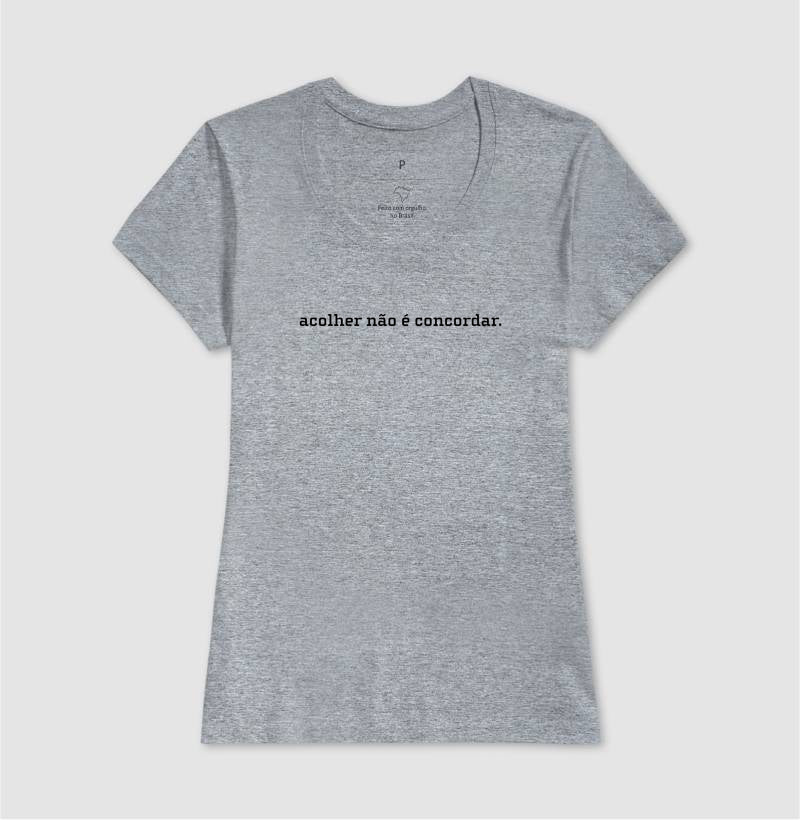 Camiseta Acolher Não É Concordar | Postura Clínica & Ética da Escuta