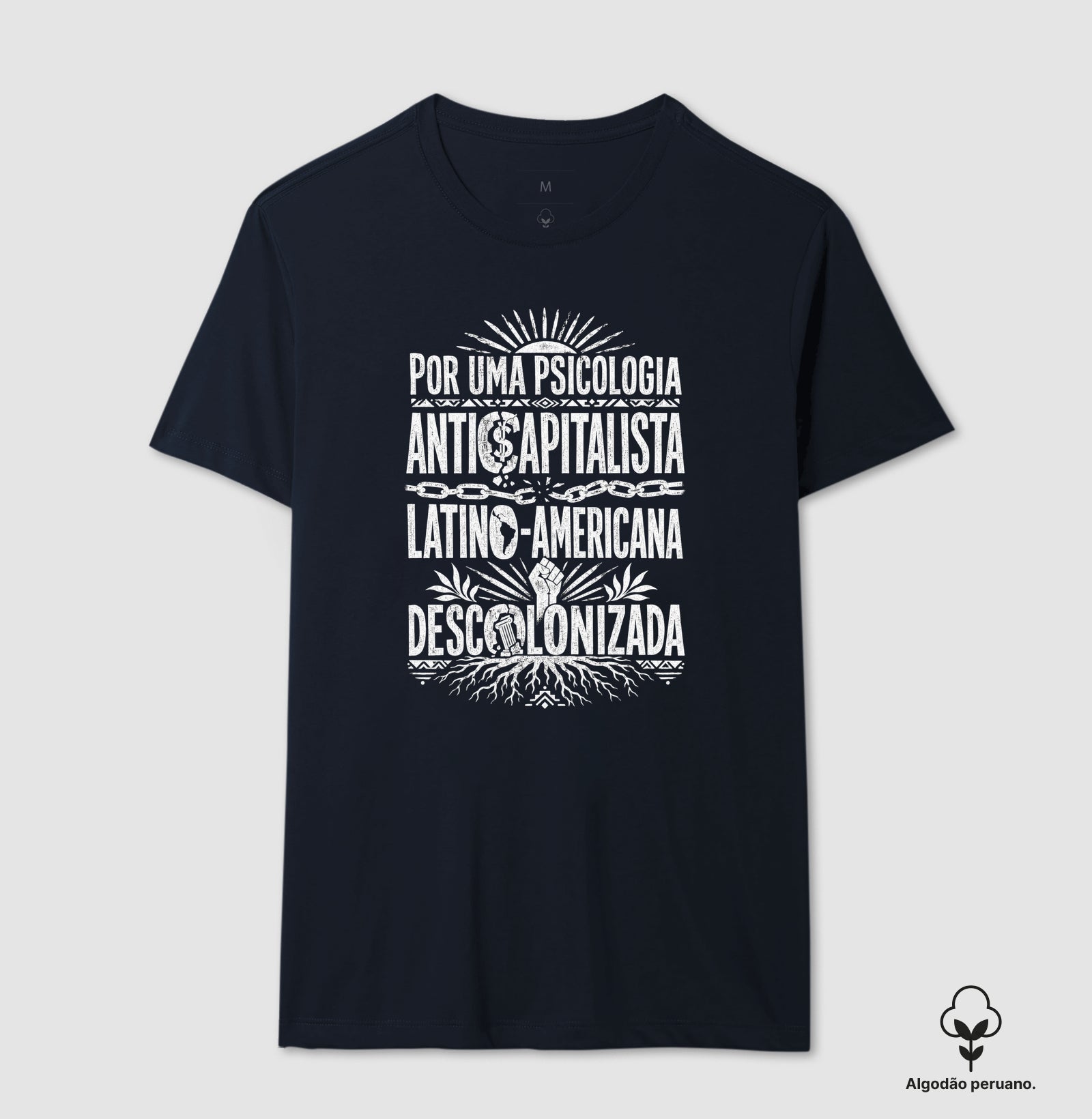 Camiseta Algodão Peruano "Psicologia Anticapitalista, Latino-Americana e Descolonizada" | O Manifesto da Luta