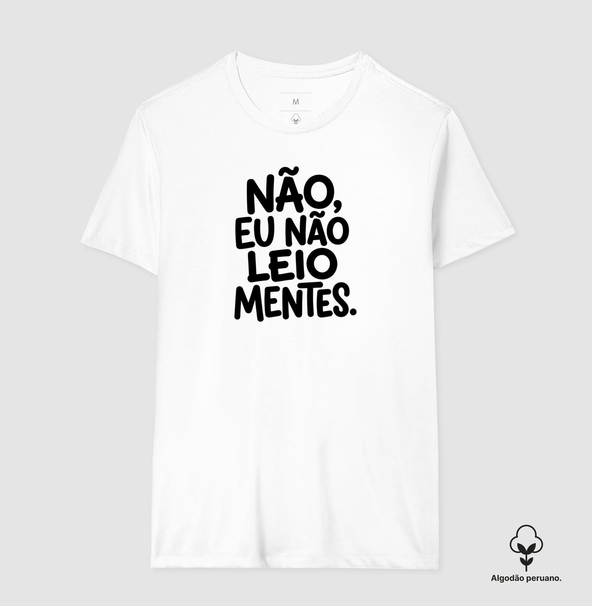 Camiseta Algodão Peruano "Não Leio Mentes" | Humor & Ironia para Psicólogos e Psicanalistas