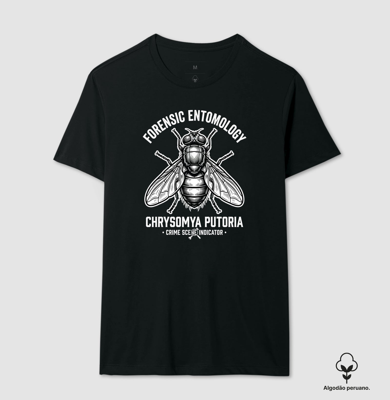 Camiseta Algodão Peruano Entomologia Forense | Chrysomya putoria - Crime Scene Indicator