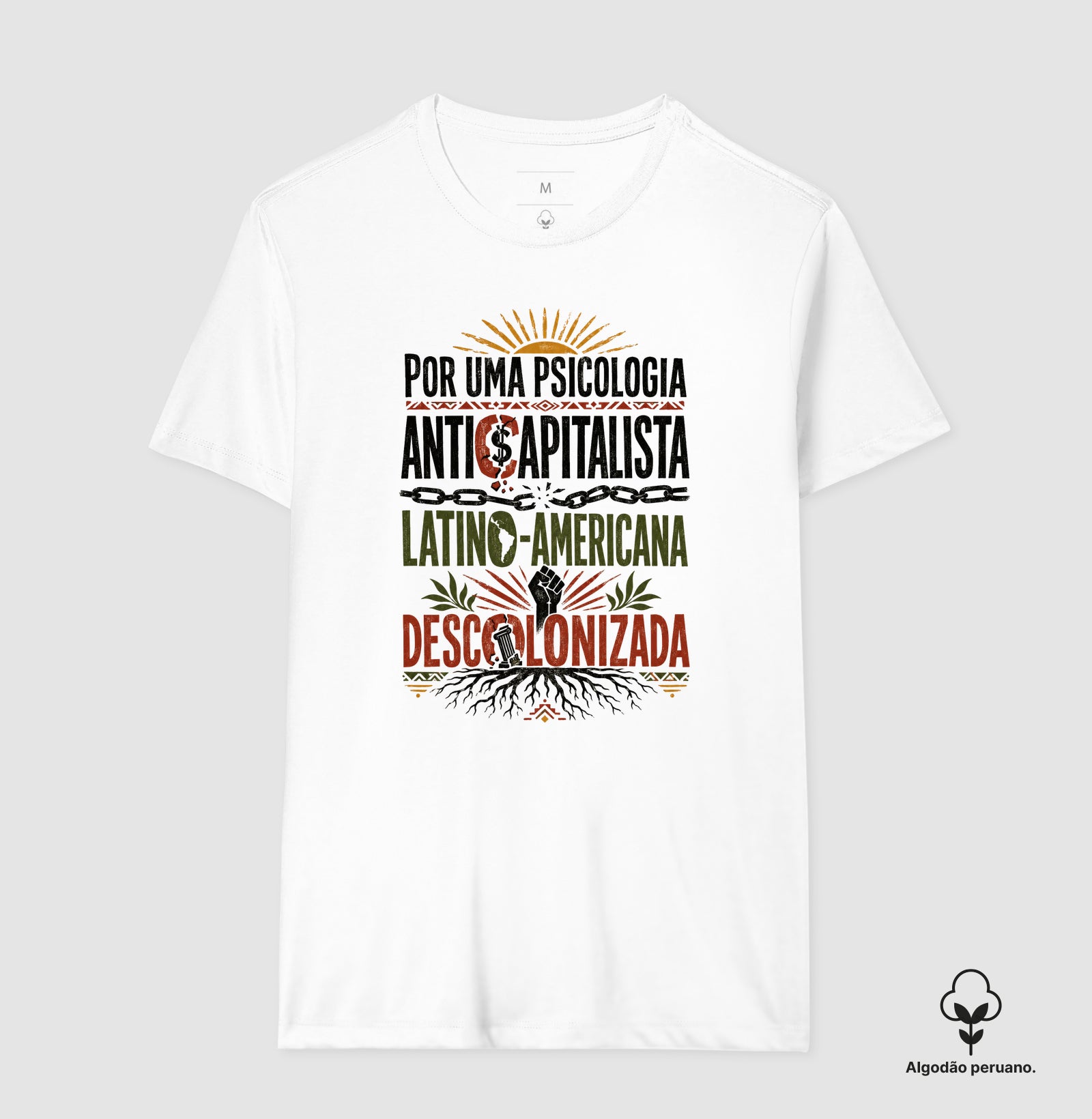 Camiseta Algodão Peruano "Psicologia Anticapitalista, Latino-Americana e Descolonizada" | O Manifesto da Luta