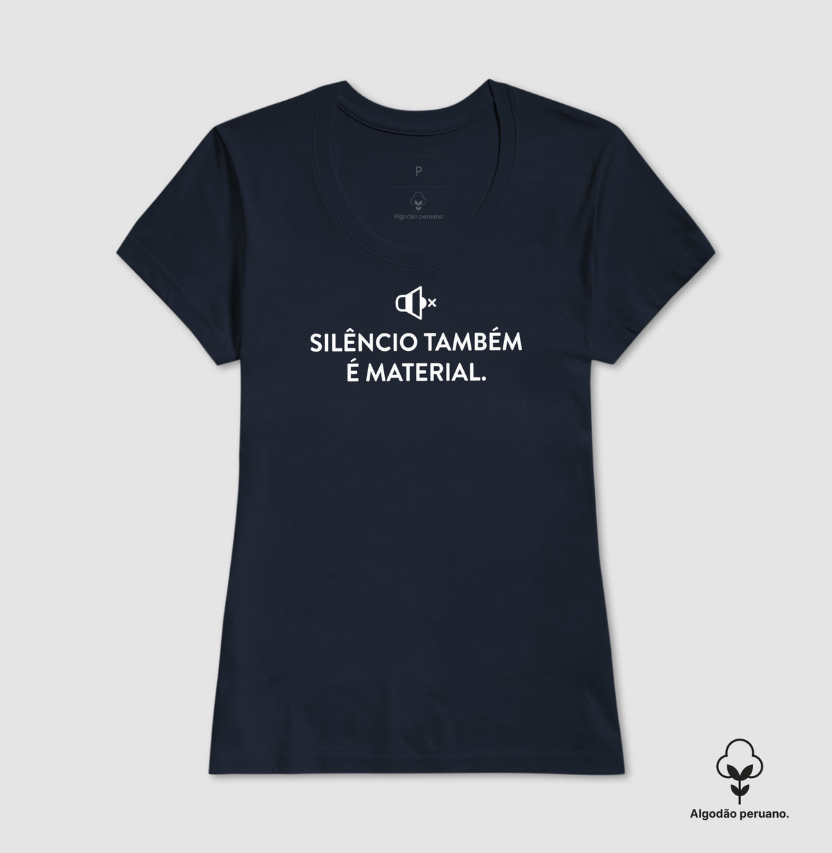 Camiseta Algodão Peruano Silêncio Também É Material | Escuta do Não-Dito & Minimalismo Clínico