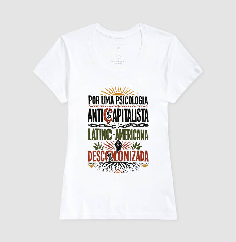 Camiseta "Psicologia Anticapitalista, Latino-Americana e Descolonizada" | O Manifesto da Luta
