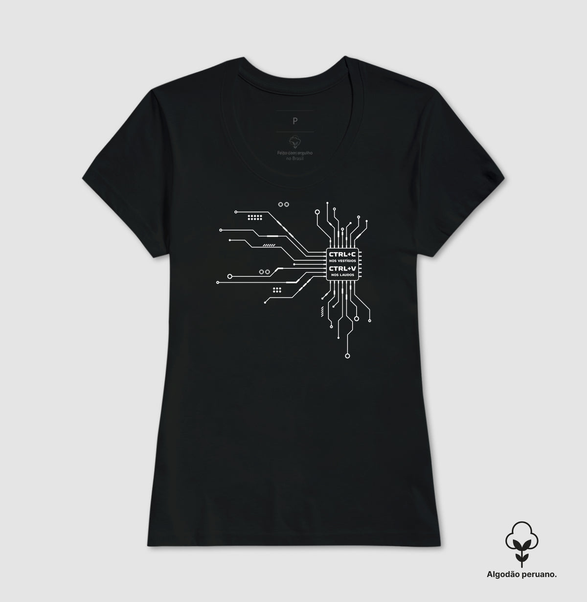 Camiseta Algodão Peruano Perícia Digital "CTRL+C nos Vestígios" | O Microchip do Laudo