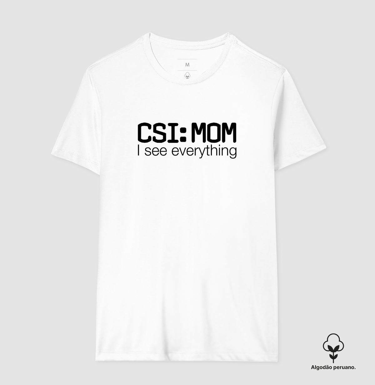 Camiseta Algodão Peruano Maternidade Forense - CSI: Mom | Minimalista