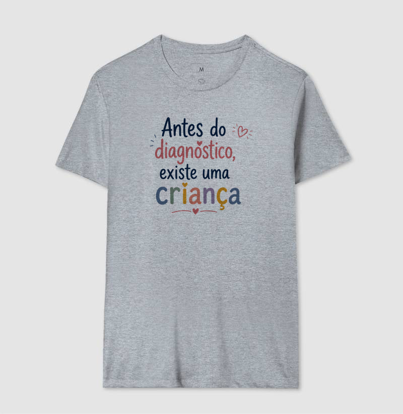 Camiseta Psicologia Infantil "Antes do Diagnóstico, Existe uma Criança"