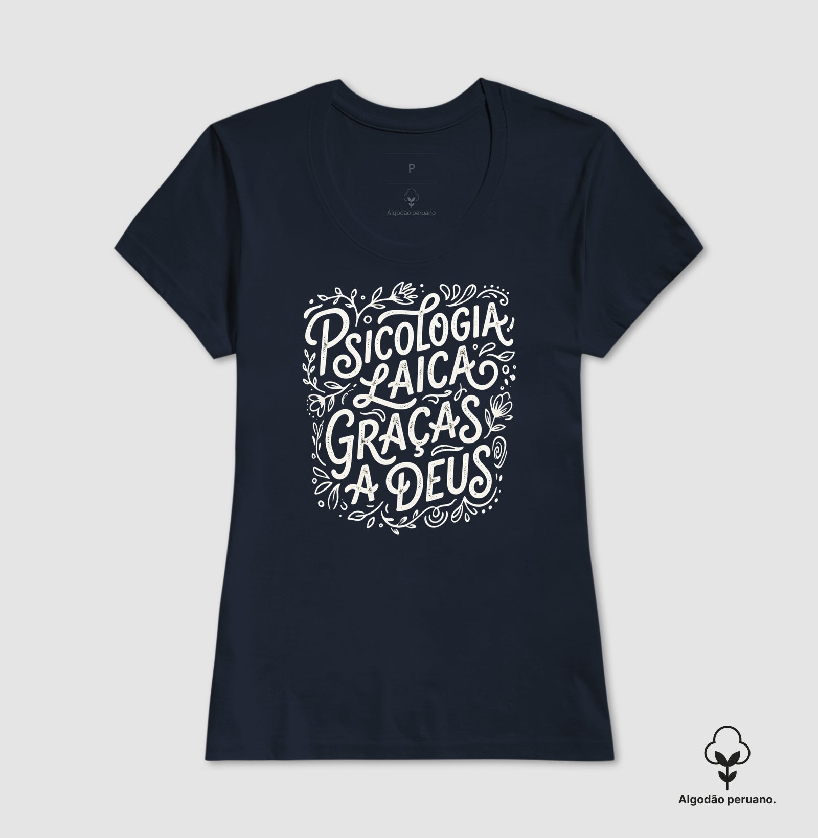 Camiseta Algodão Peruano "Psicologia Laica Graças a Deus" | Edição Hand Lettering
