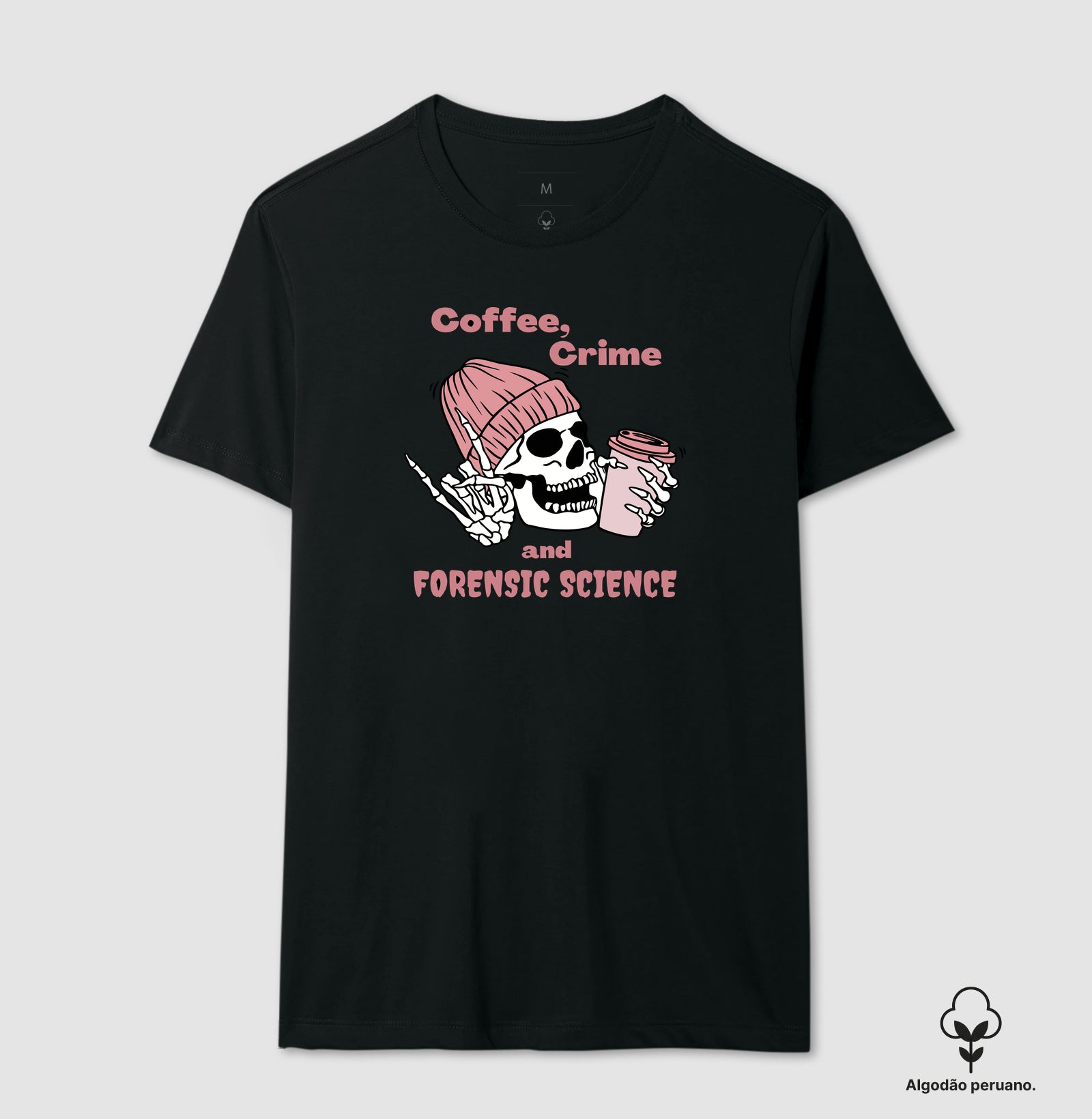 Camiseta Algodão Peruano "Coffee, Crime & Forensic Science" | A Tríade da Sobrevivência