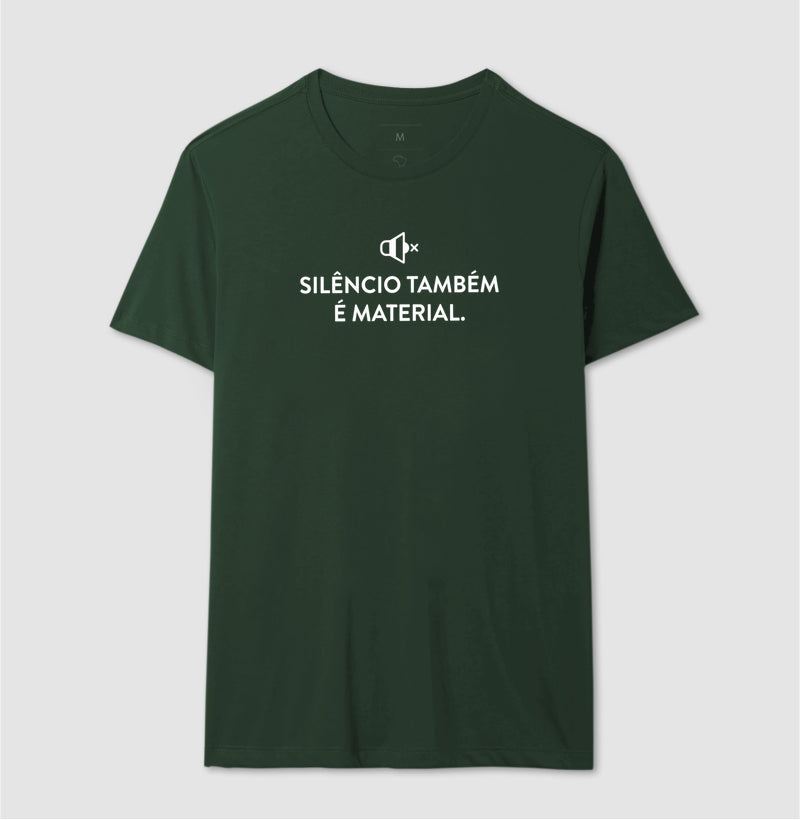 Camiseta Silêncio Também É Material | Escuta do Não-Dito & Minimalismo Clínico