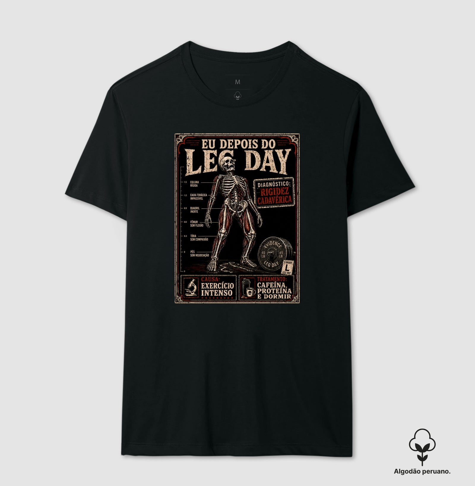 Camiseta Algodão Peruano "Diagnóstico: Rigidez Cadavérica" | O Verdadeiro Pós Leg Day