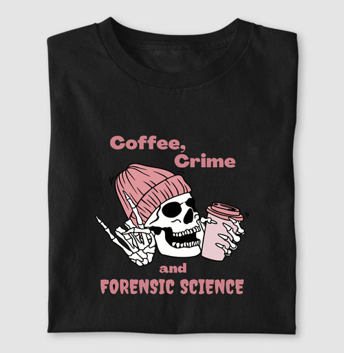 Camiseta "Coffee, Crime & Forensic Science" | A Tríade da Sobrevivência