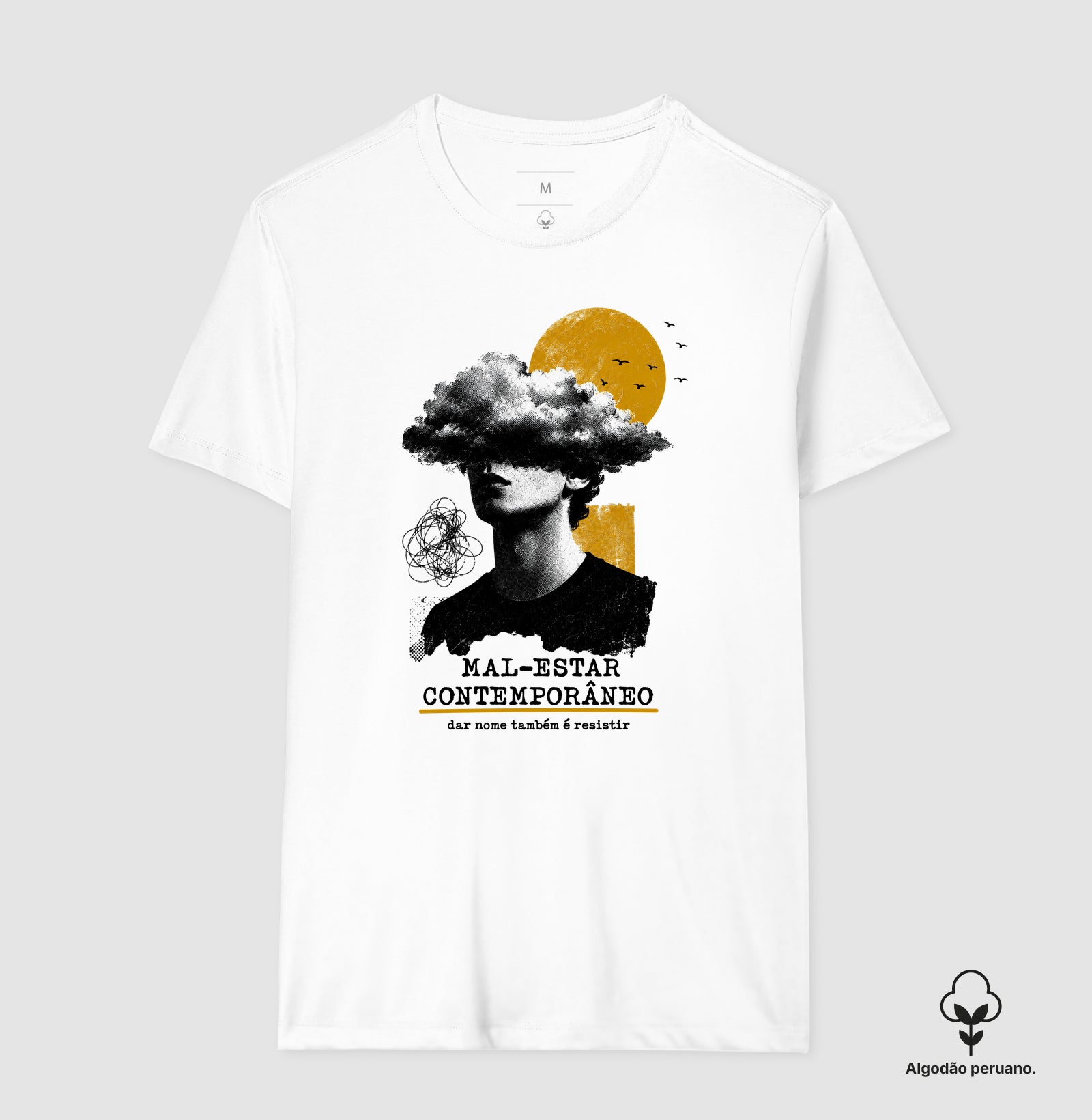Camiseta Algodão Peruano "Mal-Estar Contemporâneo" | Dar Nome Também É Resistir