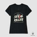Camiseta Algodão Peruano "I Just Want To Chill & Watch Serial Killer Documentaries" | Relax & Maratona