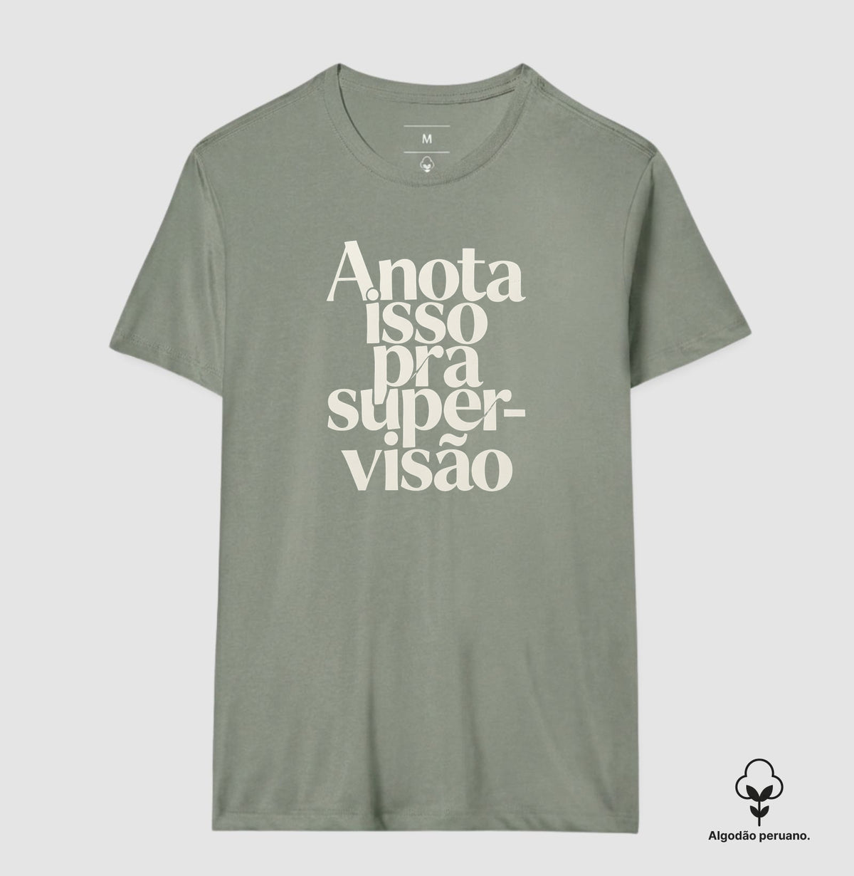 Camiseta Algodão Peruano Anota Isso Pra Supervisão | Manejo Clínico & Tipografia Editorial