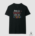 Camiseta Algodão Peruano Psicologia Infantil "Antes do Diagnóstico, Existe uma Criança"