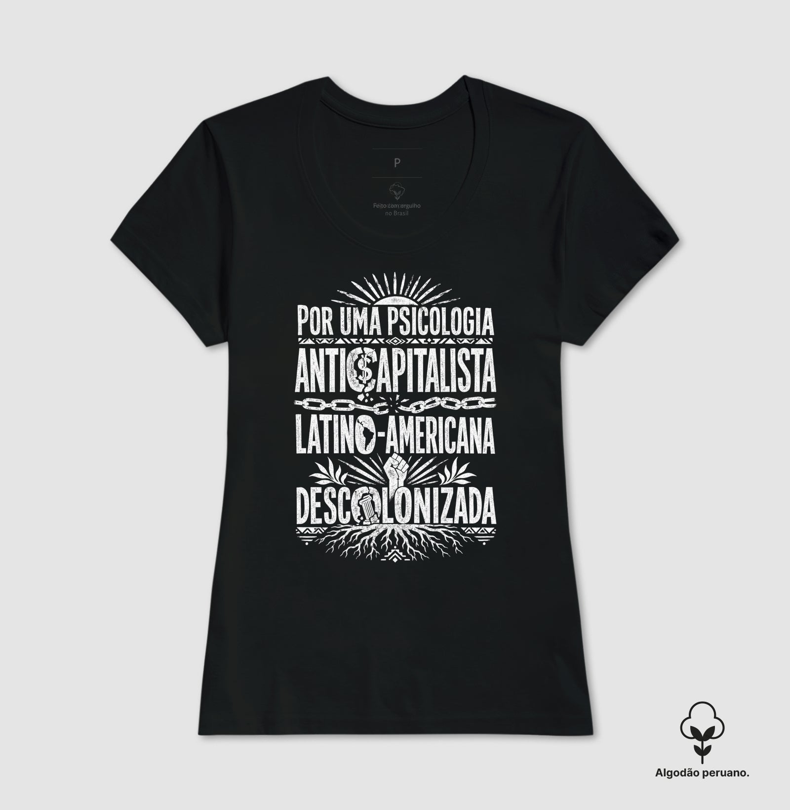 Camiseta Algodão Peruano "Psicologia Anticapitalista, Latino-Americana e Descolonizada" | O Manifesto da Luta