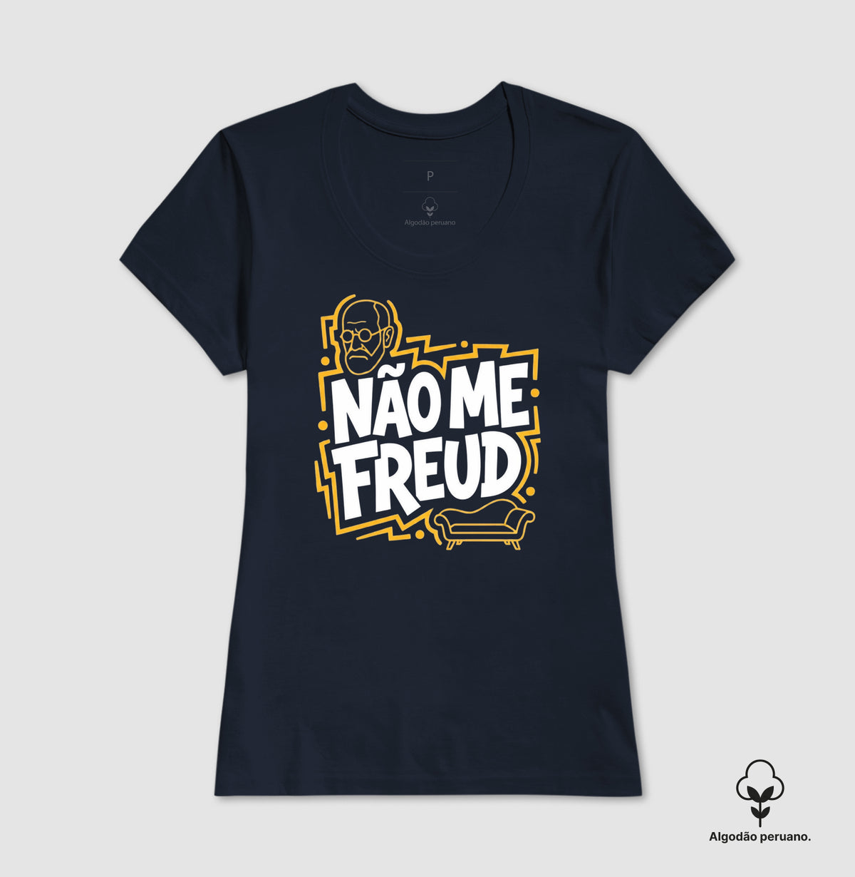 Camiseta Algodão Peruano "Não Me Freud" | Sigmund Freud & Humor Pop