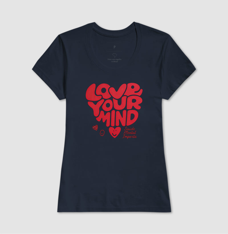 Camiseta "Love Your Mind" | Saúde Mental Importa