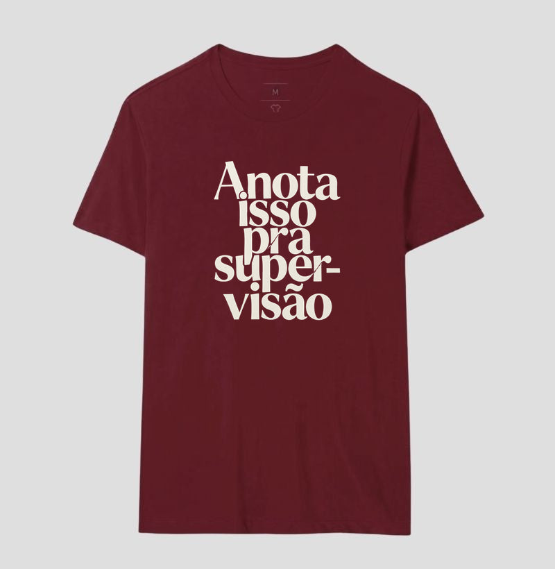 Camiseta Anota Isso Pra Supervisão | Manejo Clínico & Tipografia Editorial