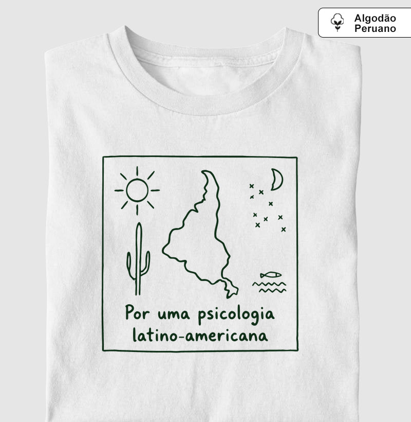 Camiseta Algodão Peruano "Por uma Psicologia Latino-Americana" | O Sul é o Nosso Norte