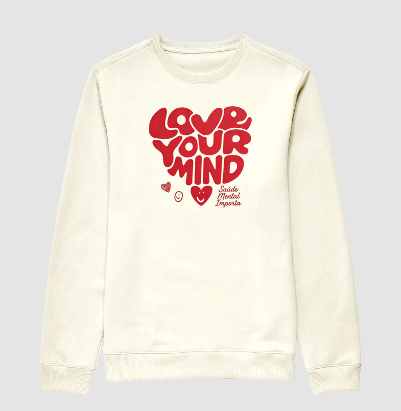Suéter Moletom "Love Your Mind" | Saúde Mental Importa