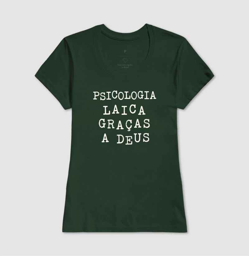 Camiseta "Psicologia Laica Graças a Deus" | Humor, Ironia e Ética Profissional
