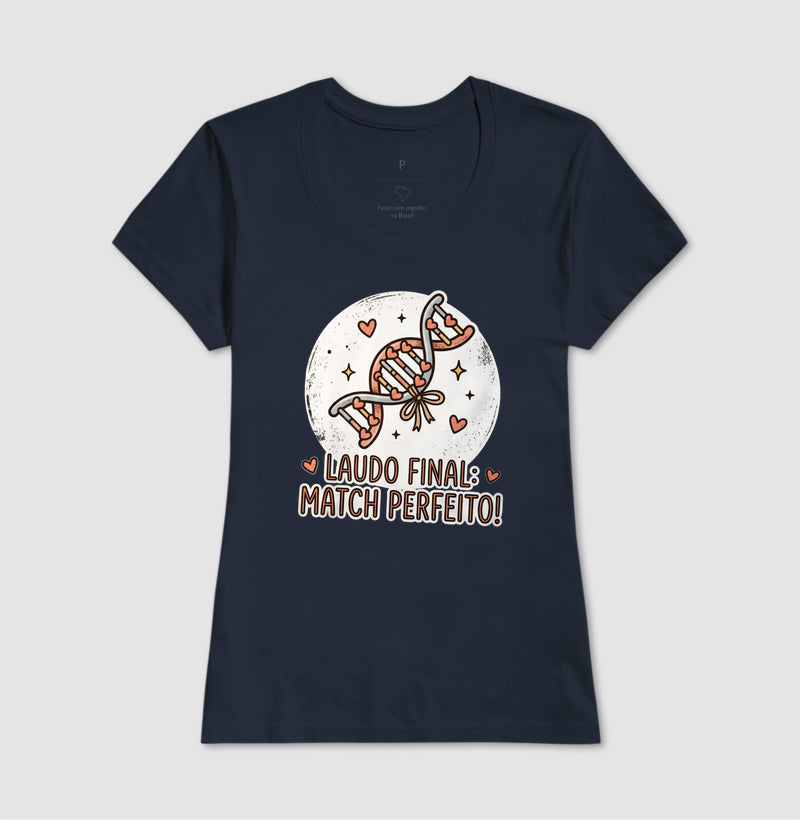 Camiseta "Laudo Final: Match Perfeito" | A Genética do Amor