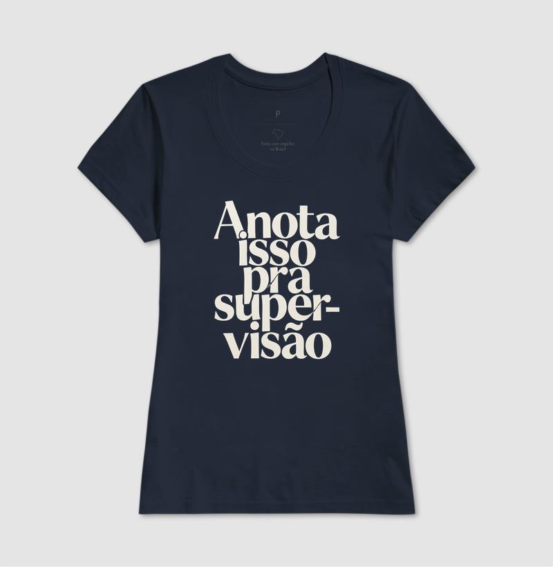 Camiseta Anota Isso Pra Supervisão | Manejo Clínico & Tipografia Editorial