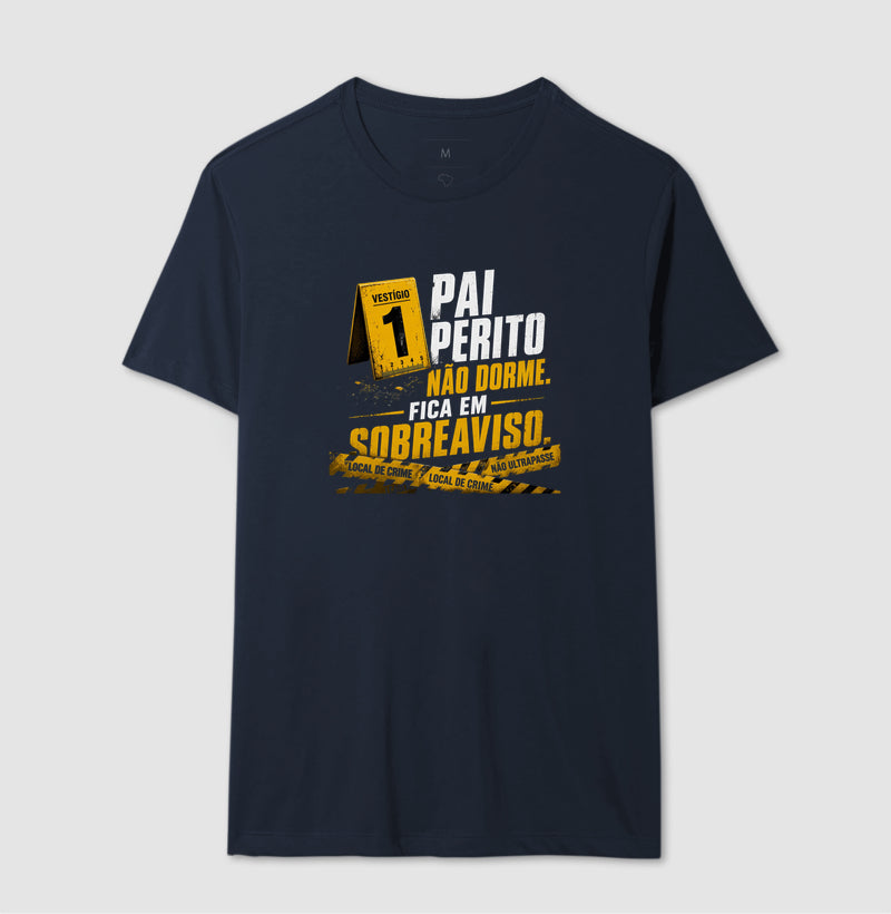Camiseta Criminalística "Pai Perito Não Dorme" | O Herói do Sobreaviso