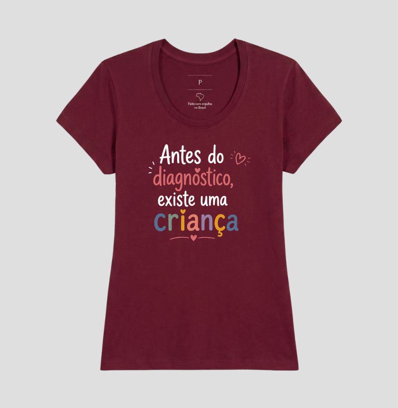 Camiseta Psicologia Infantil "Antes do Diagnóstico, Existe uma Criança"