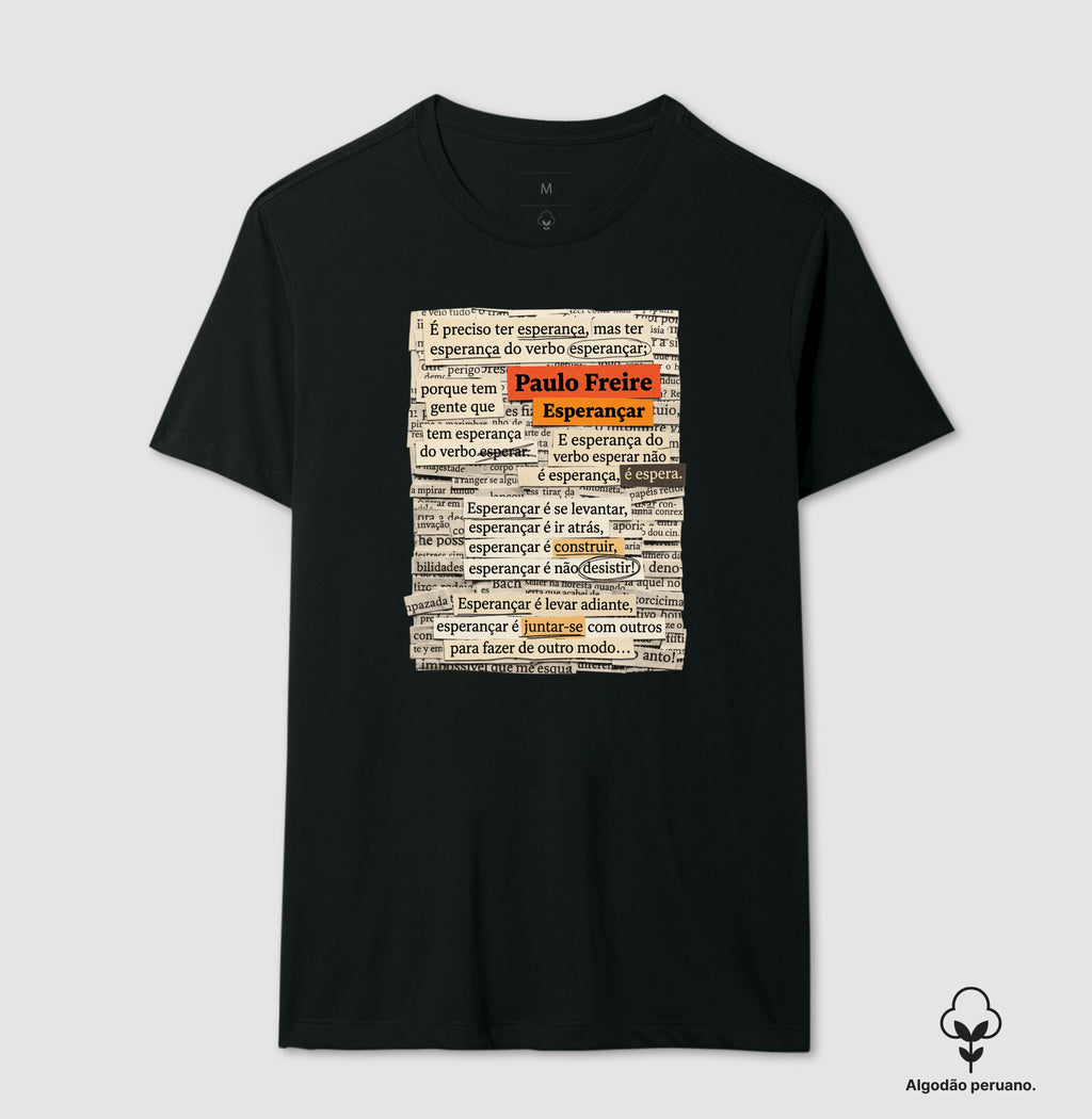 Camiseta Paulo Freire "Esperançar" | Do Verbo Esperançar & Pedagogia da Ação