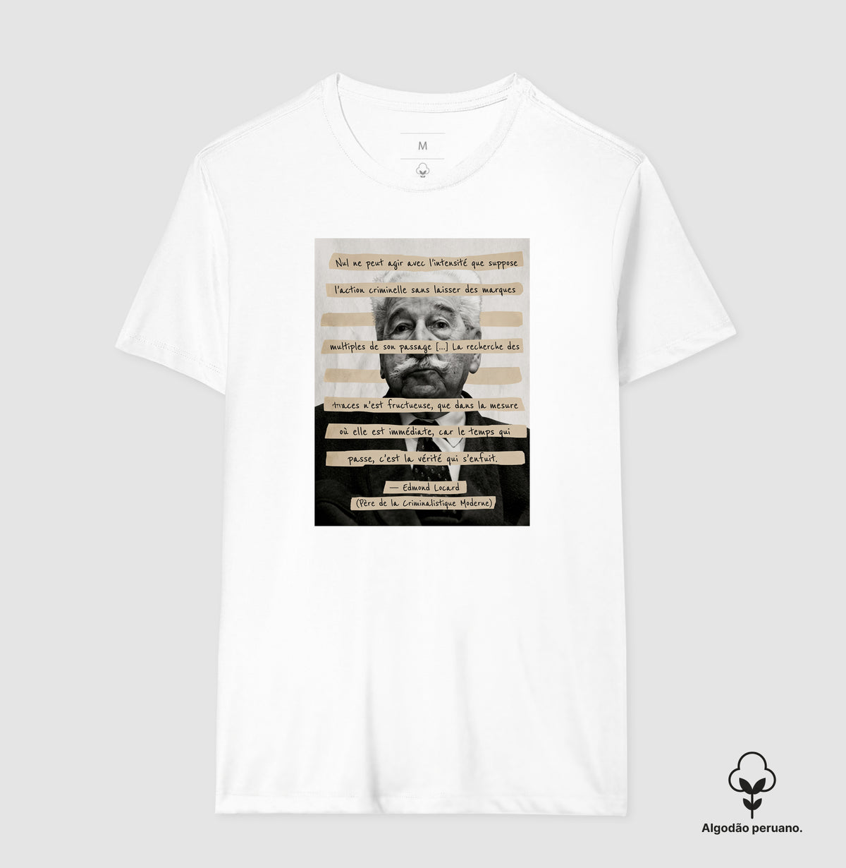 Camiseta Algodão Peruano Edmond Locard | "O Tempo que Passa é a Verdade que Foge"